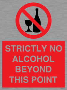 STRICTLY NO ALCOHOL BEYOND THIS POINT
